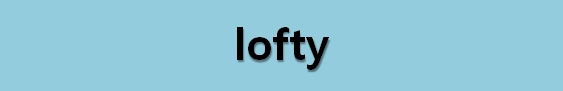  뉴스로 영어 공부하기: lofty (아주 높은)