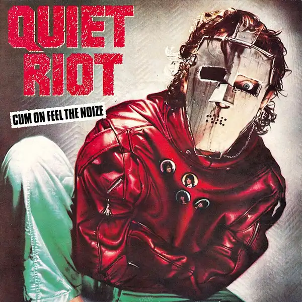  콰이어트 라이엇 Quiet Riot - Cum on Feel The Noize 가사 해석 뜻 의미