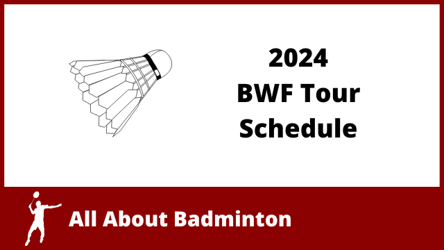  [배드민턴] 2024년 BWF 투어 일정과 파리 올림픽, 토마스 & 우버 컵 일정입니다.