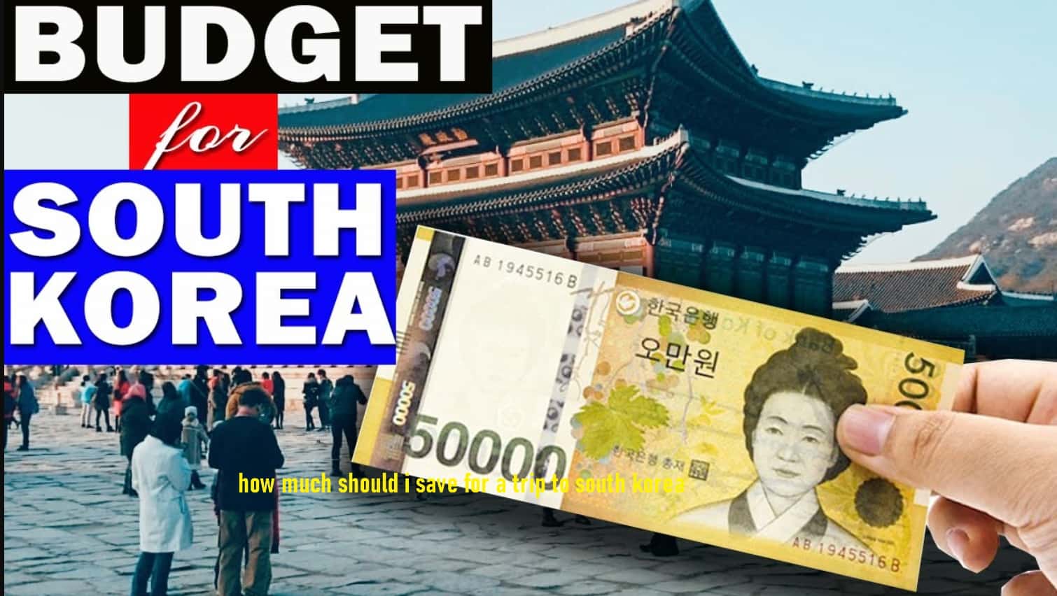 How Much Should I Save for a Trip to South Korea?