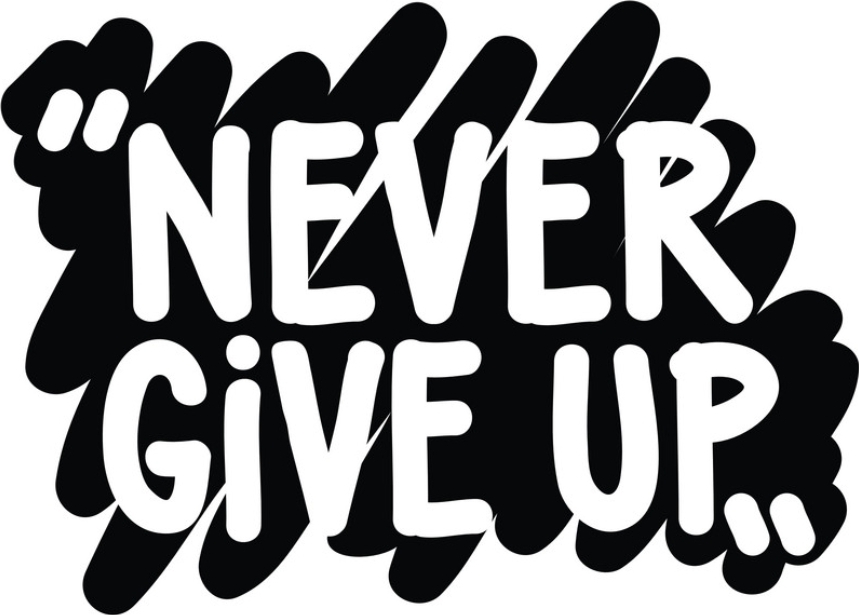  Never give up