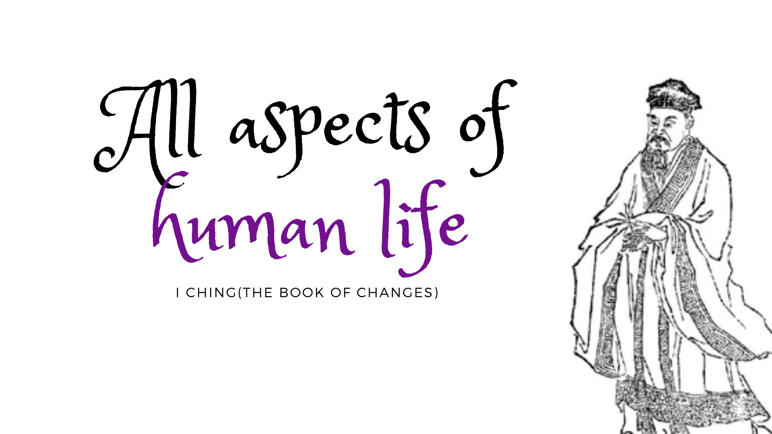 All aspects of human life_I Ching(the Book of Changes)