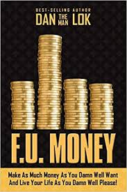  F.U Money by Dan Lok, Youtube 스타 댄록