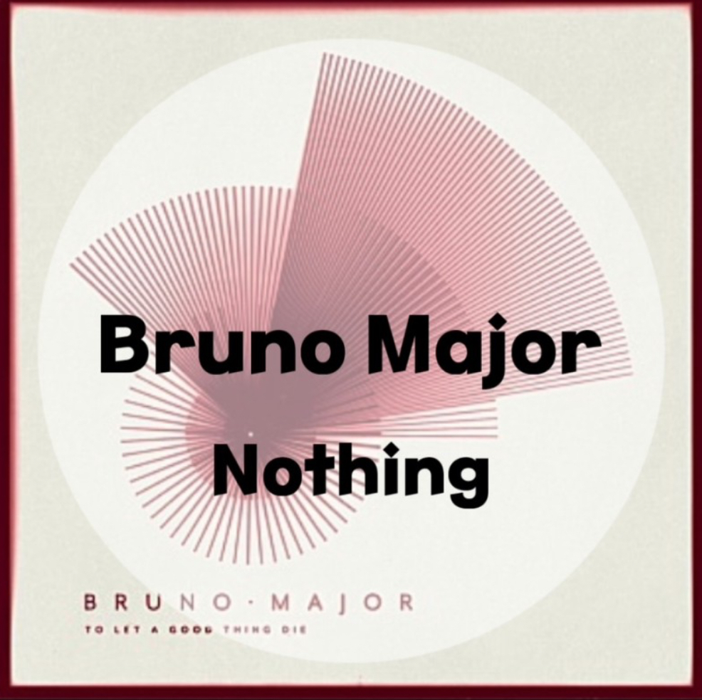  : Bruno Major : Nothing (가사/듣기/Lyric & Chord Video)