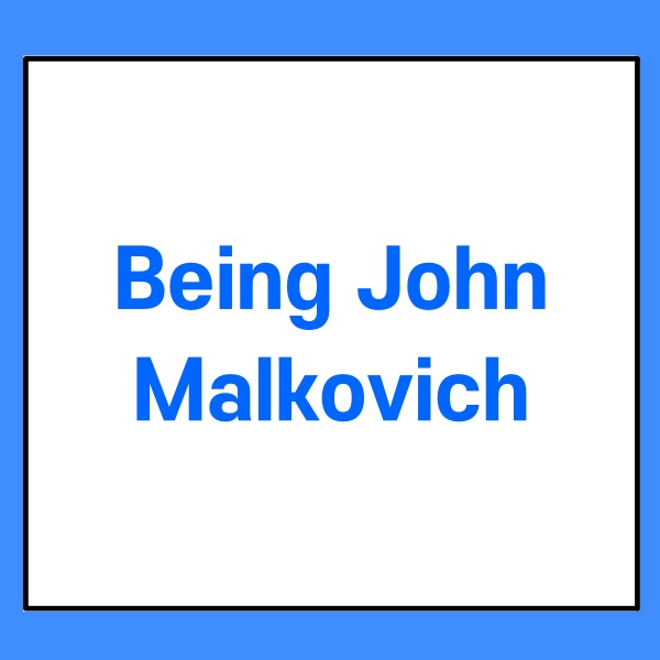 Being John Malkovich