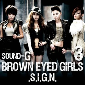  브라운아이드걸스 Sign 듣기/가사/앨범/유튜브/뮤비/반복재생/작곡작사