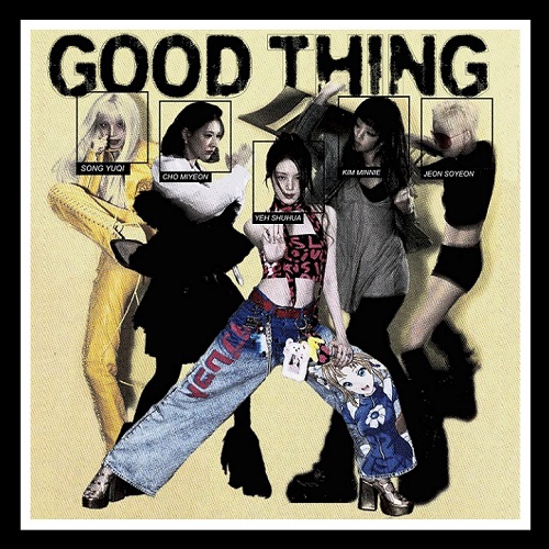 Good Thing 가사 아이들 노래 곡정보 (여자)아이들 굿띵 We are