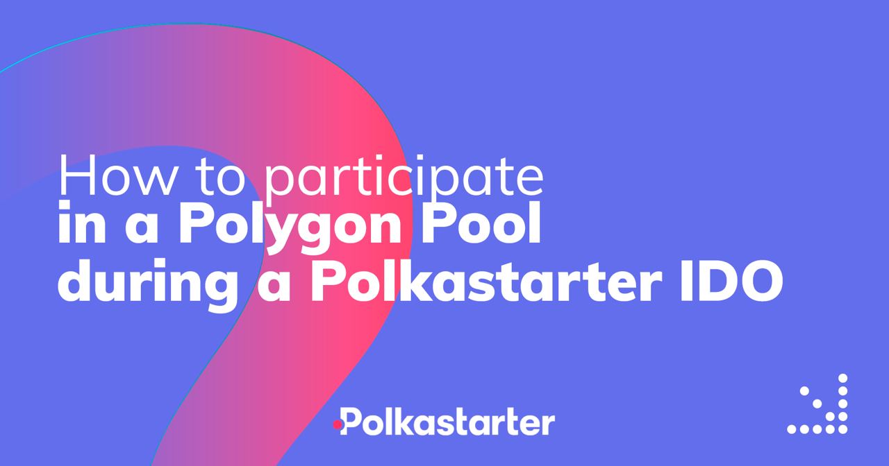  [Polkastarter 폴카스타터] 폴리곤 풀 폴카스타터 IDO 참여 방법