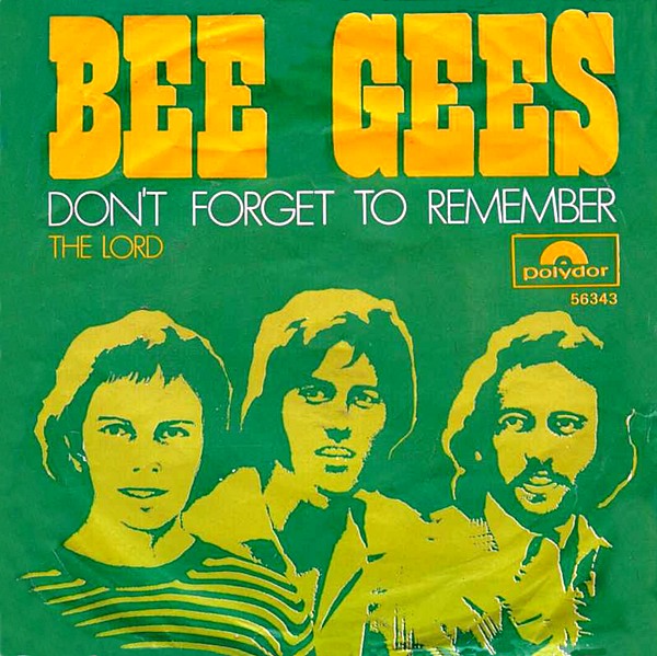 Bee-Gees---Don&#39;t-Forget-To-Remember