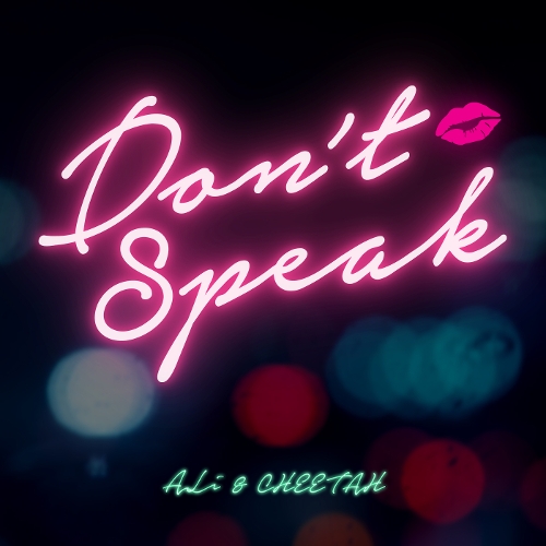  알리 (ALi) (조용진), 치타 (CHEETAH) (김은영) Don't Speak 듣기/가사/앨범/유튜브/뮤비/반복재생/작곡작사