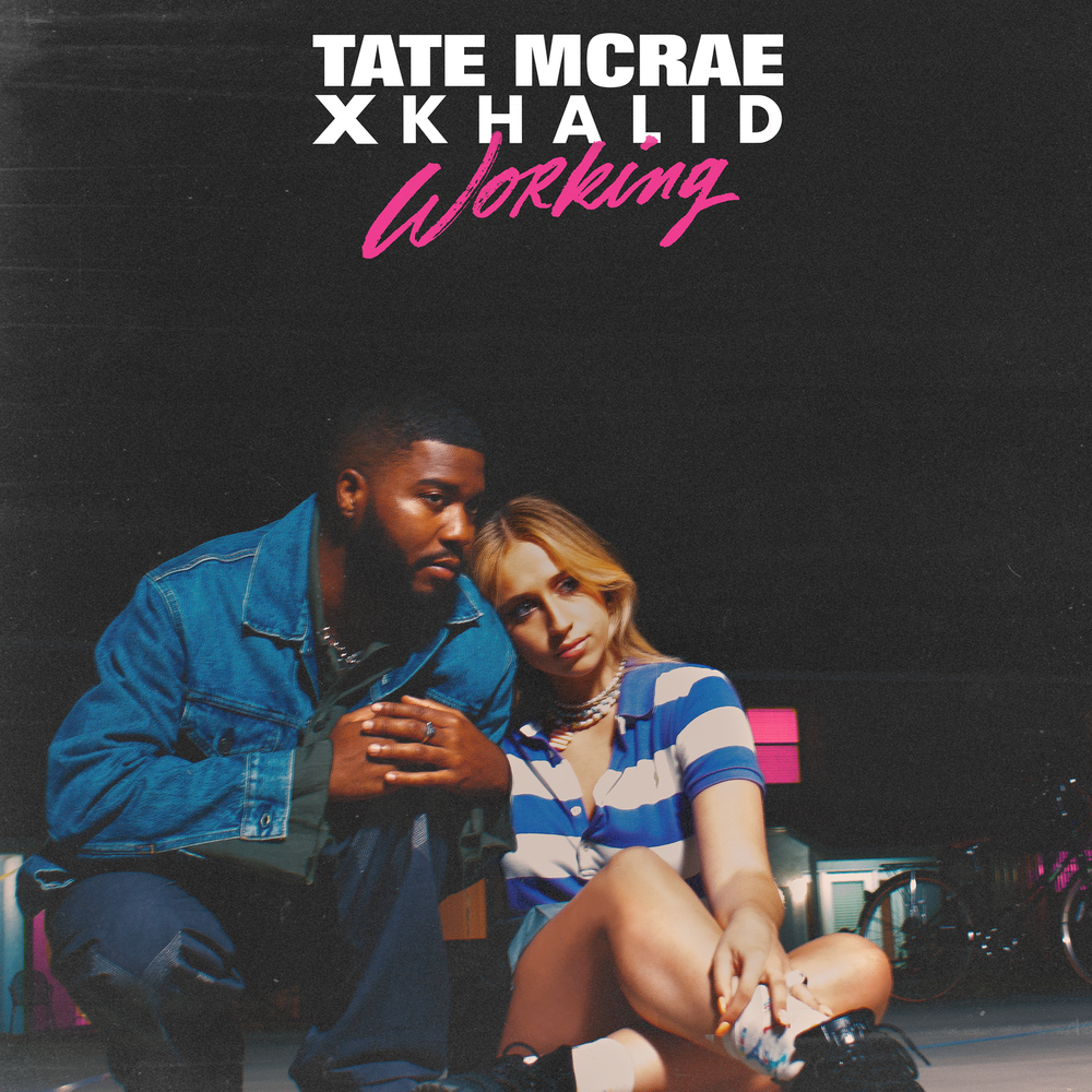  Tate McRae, Khalid - working (가사/듣기)