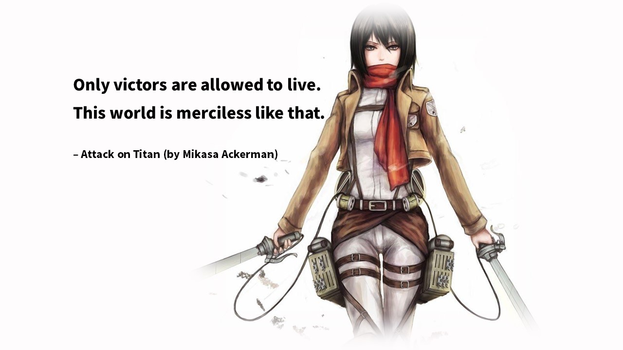  진격의 거인(Attack on Titan / 進撃の巨人) 승리, 승자에 대한 영어 명대사