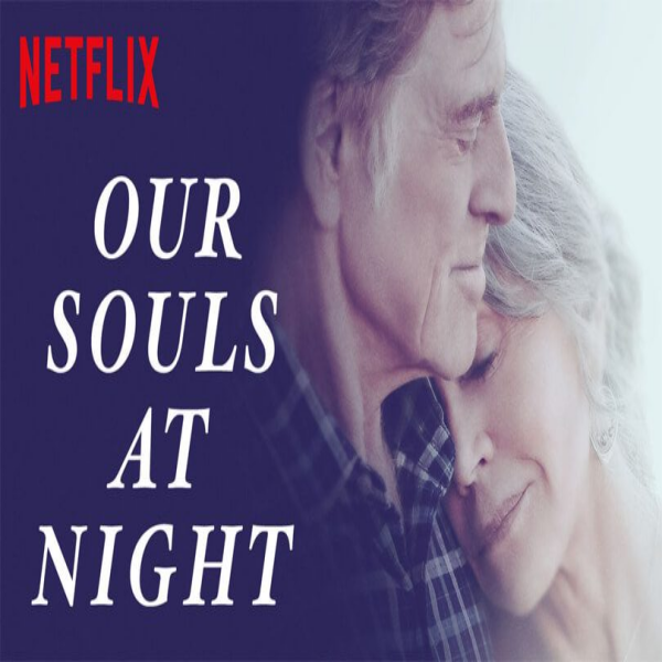  넷플릭스 영화 추천 밤에 우리 영혼은 Our Souls at Night, 2017 로맨스