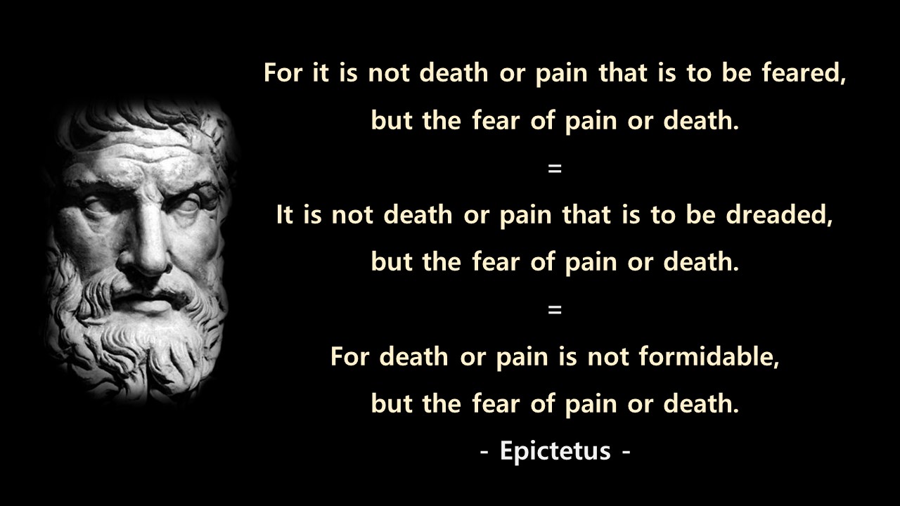 죽음&#44; 고통&#44; 괴로움&#44; 두려움에 대한 영어 명언(에픽테토스&#44; Epictetus)