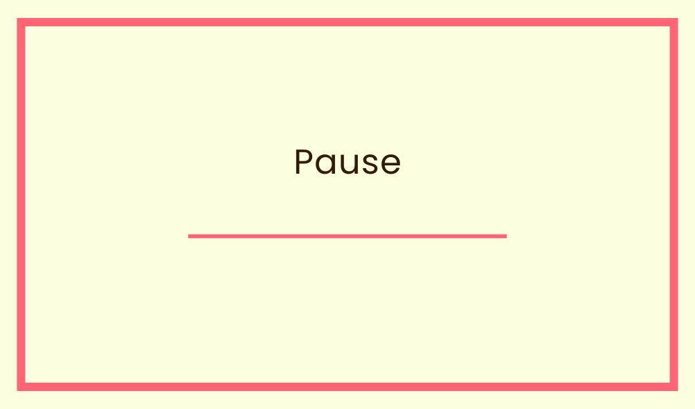 Pause