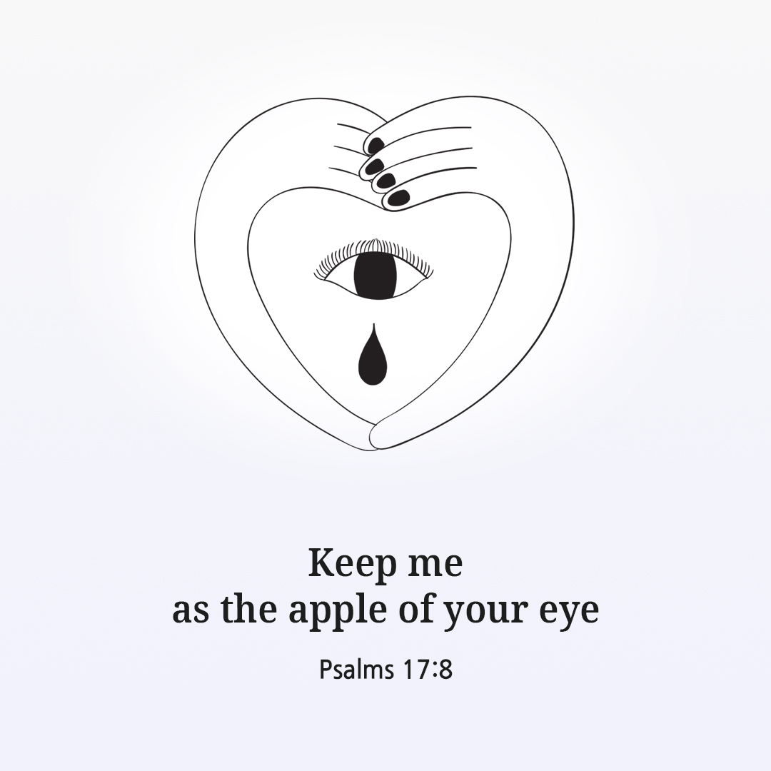 Keep me as the apple of your eye. (Psalms 17:8)