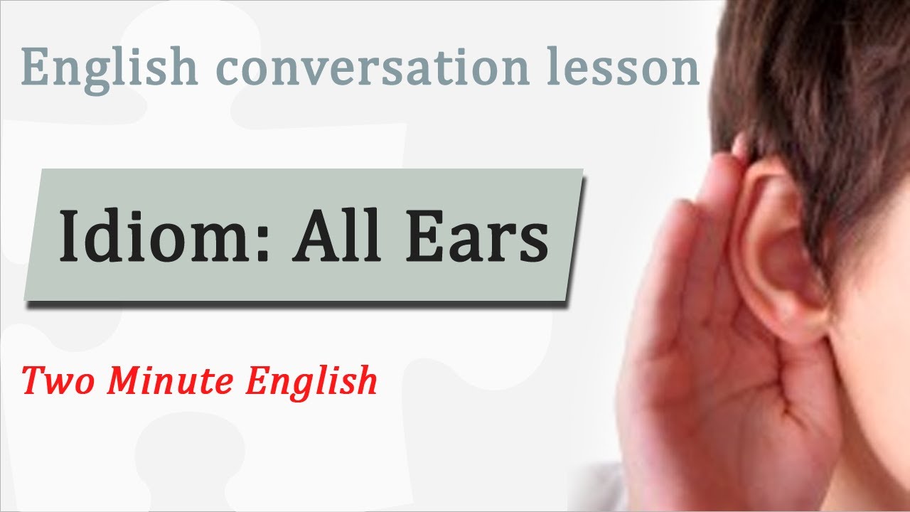 Ear 관련 이디엄&#44; Idiom with Ear
