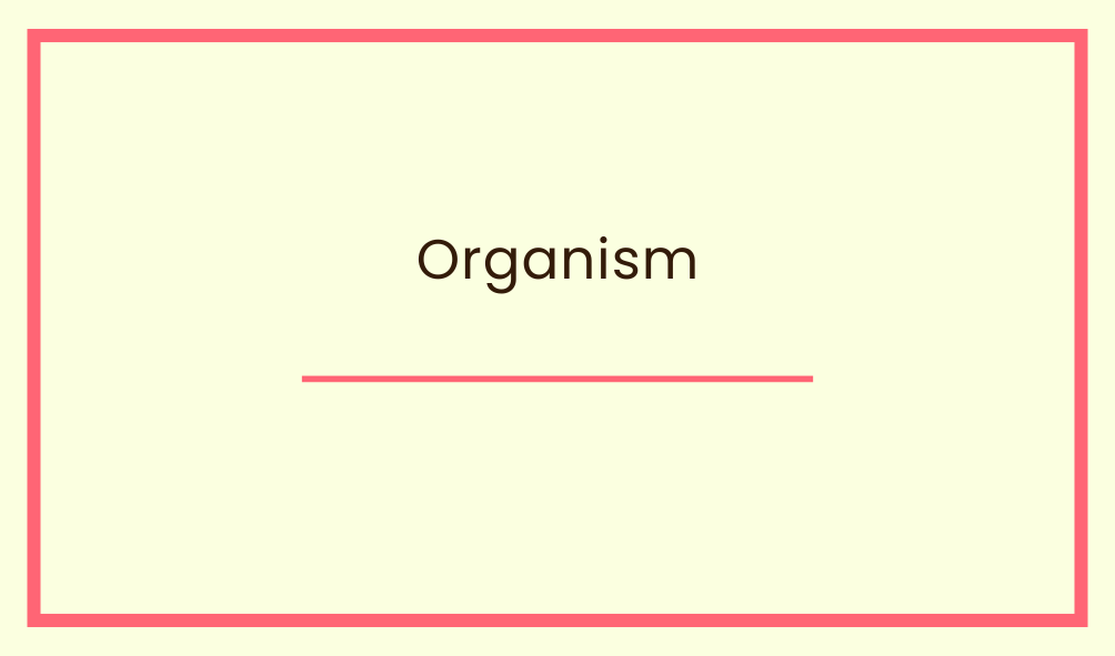 Organism