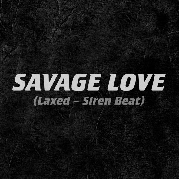  Savage Love - Jawsh 685 & Jason Derulo (발매일 뮤비 번역 해석 노래 1시간 가사)