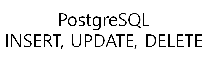 PostgreSQL insert, update, delete