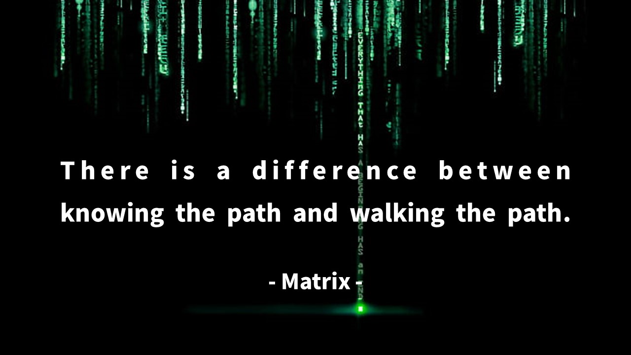 영어 인생명언&명대사: 실천, 행동, 경험, 실행, 지식 : 모피어스 메트릭스/Matrix - Quotes&Proverb
