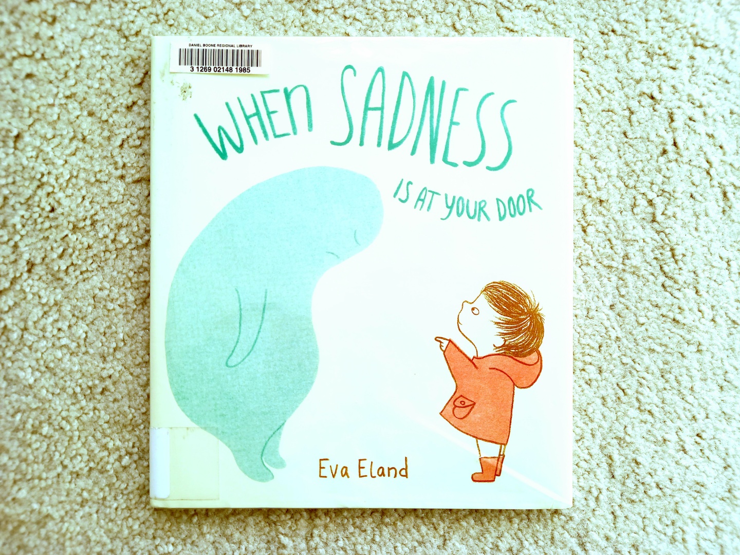 when sadness is at your door&#44; Eva Eland