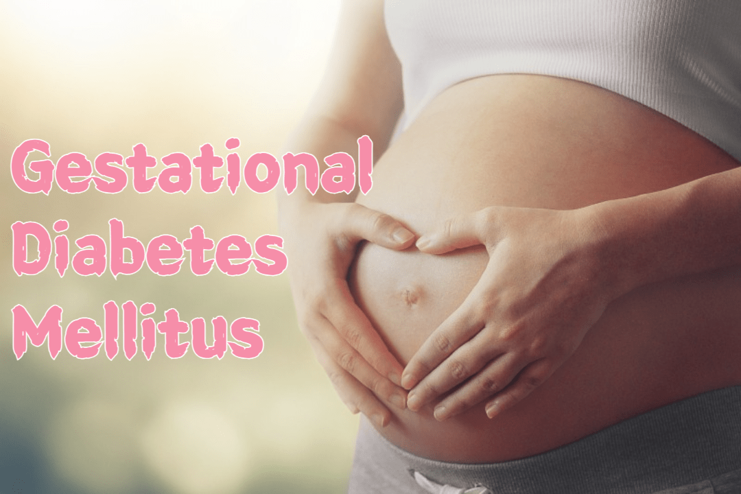 gestational diabetes mellitus