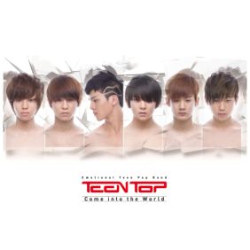  틴탑 Come Into The World (Intro) 듣기/가사/앨범/유튜브/뮤비/반복재생/작곡작사