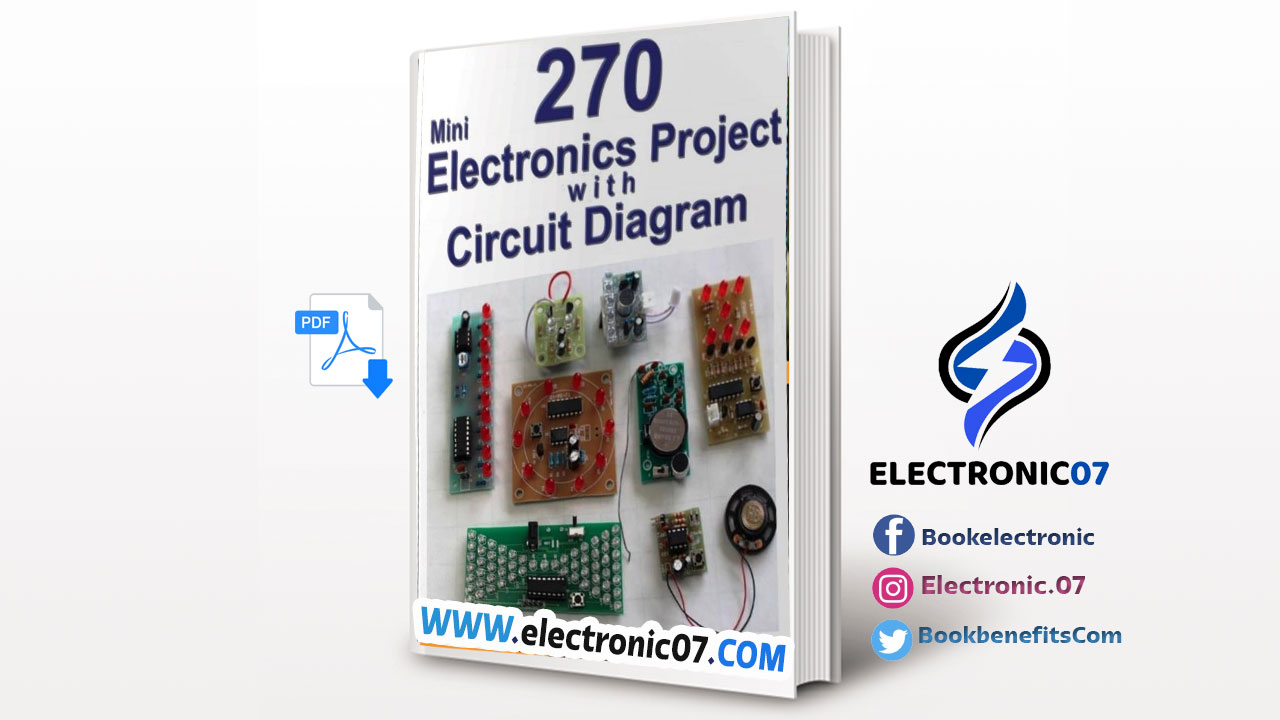 270 MINI ELECTRONICS PROJECT WITH CIRCUIT