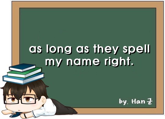 As Long As They Spell My Name Right as-long-as-they-spell-my-name-right