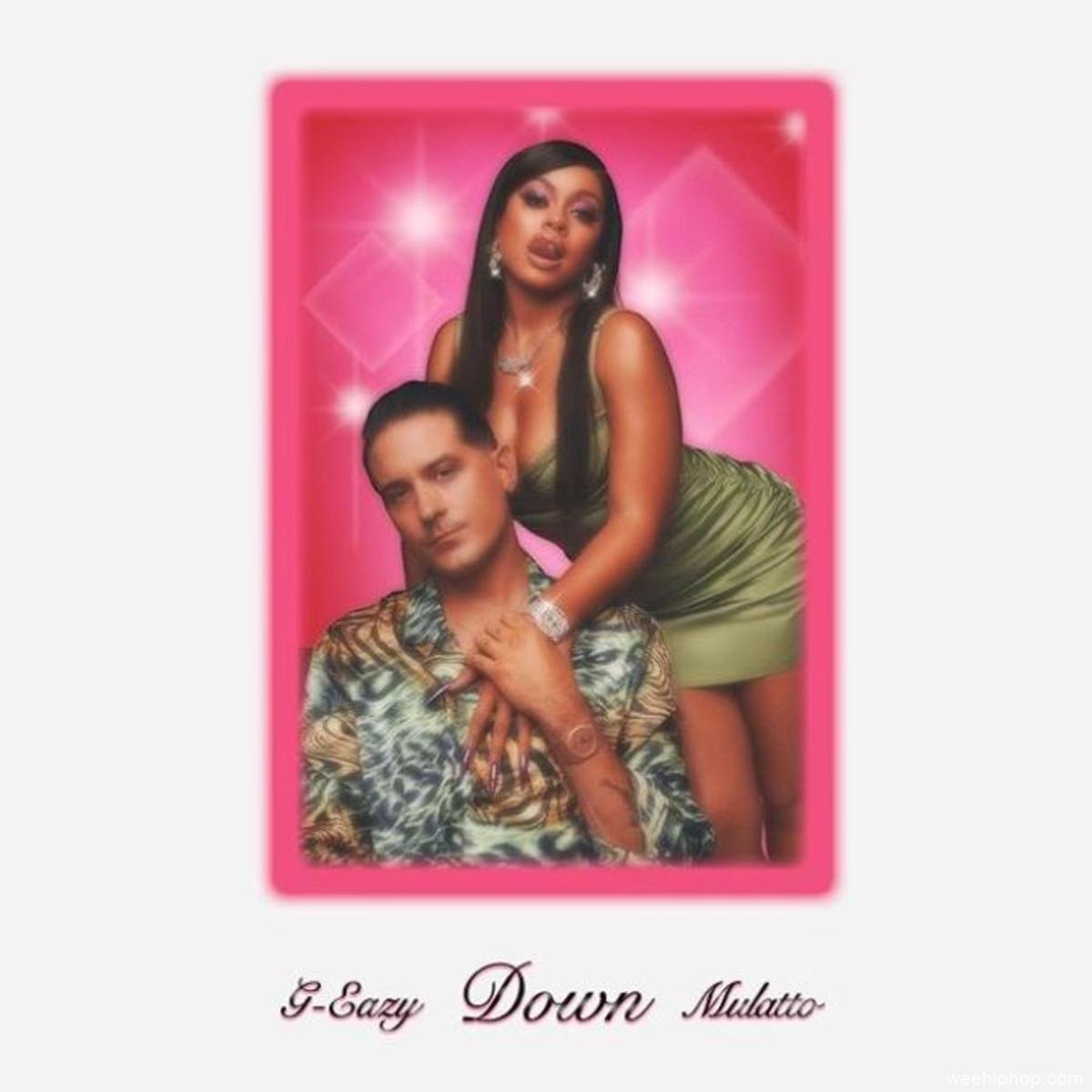  G-Eazy ft. Mulatto - Down