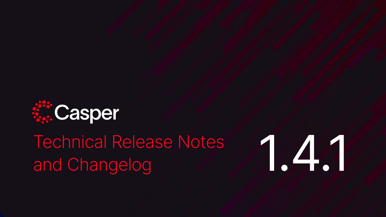  [Casper Labs 캐스퍼] 기술 릴리스 및 v1.4 체인지로그