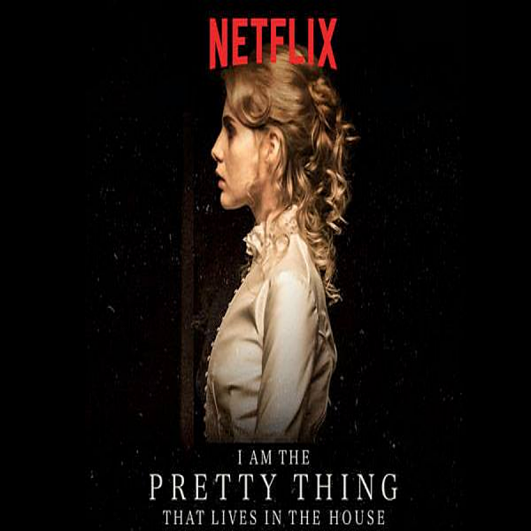  넷플릭스 영화 추천 저주받은 집의 한송이 꽃 I Am the Pretty Thing That Lives in the House, 2016 호러