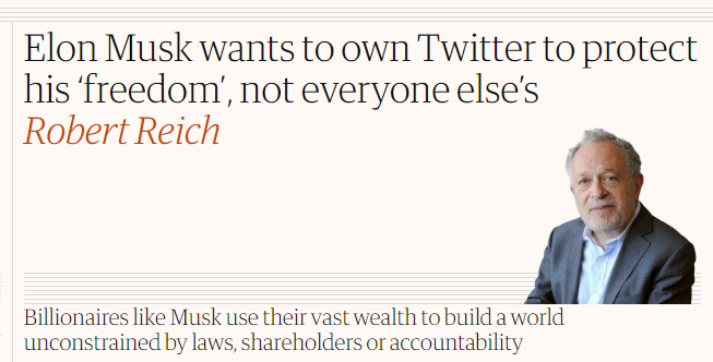 Elon Musk wants to own Twitter to protect his &lsquo;freedom&rsquo;&#44; not everyone else&rsquo;s
Robert Reich