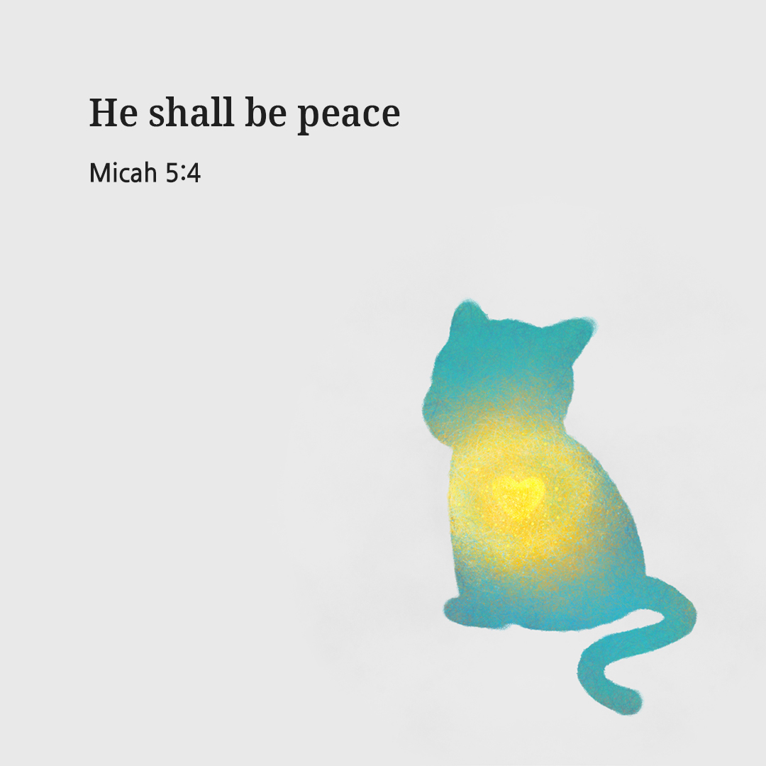 He shall be peace. (Micah 5:4)