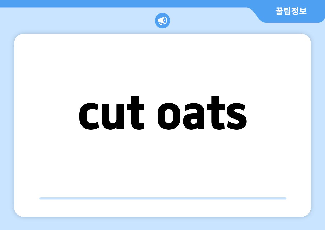 cut oats