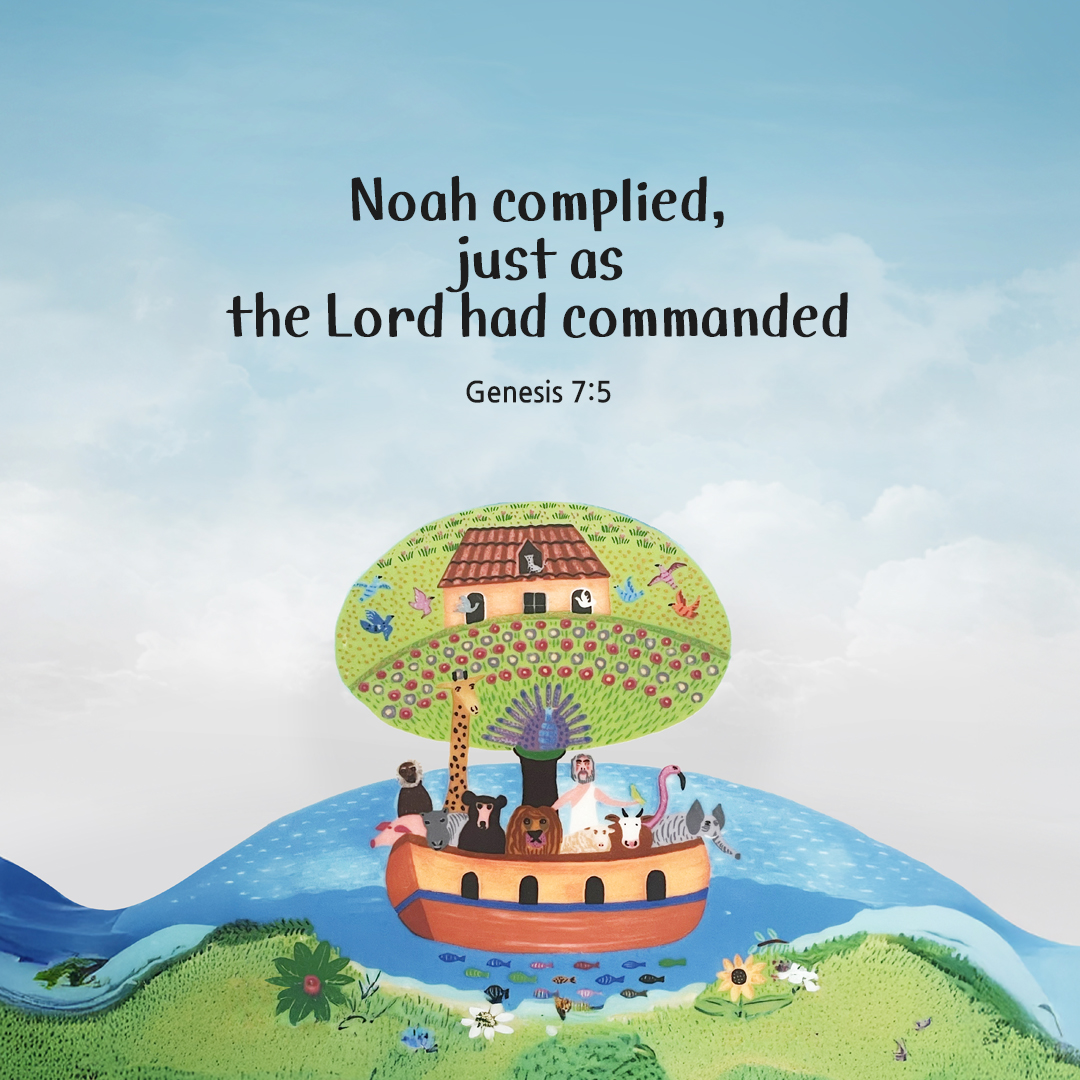 Noah complied, just as the Lord had commanded. (Genesis 7:5) by pieonane Daily Bible quote image