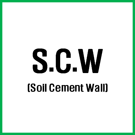  S.C.W (Soil Cement Wall)