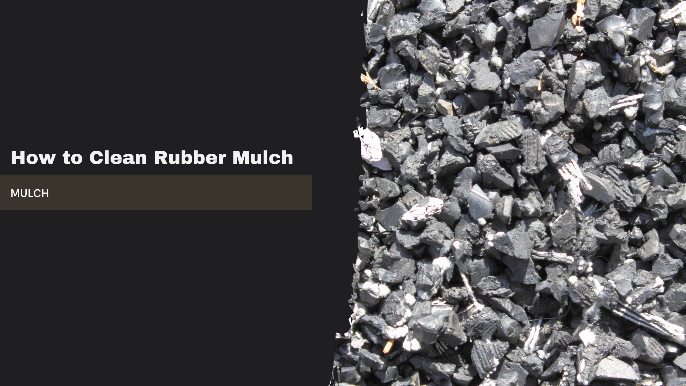 How to Clean Rubber Mulch