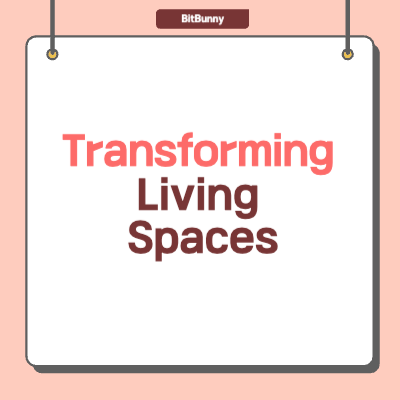 Transforming Living Spaces