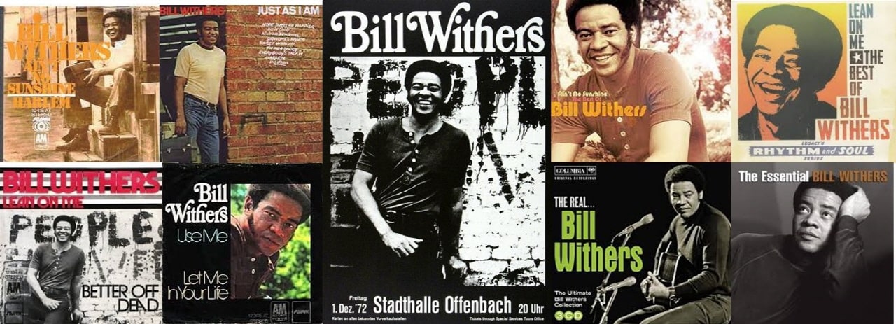  Bill Withers의 올타임 히트넘버 Ain't No Sunshine, Lean on Me, Just the Two of Us와 원곡을 넘어선 커버곡들