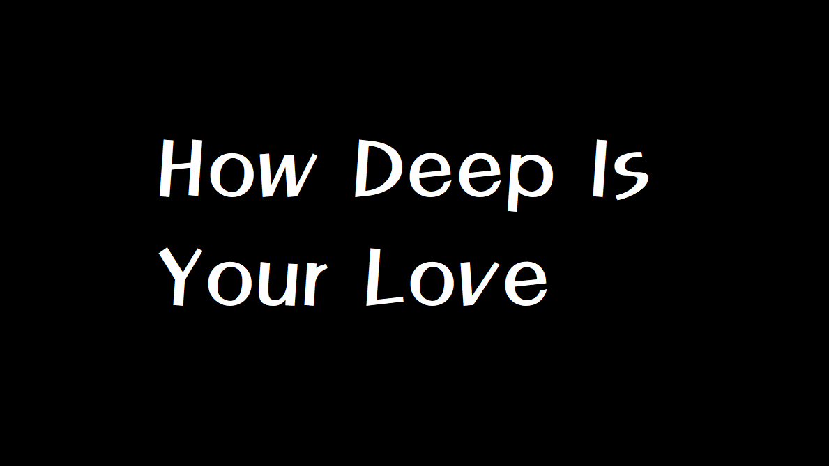 팝 / 듣기 / 가사해석] How Deep Is Your Love - Bee Gees