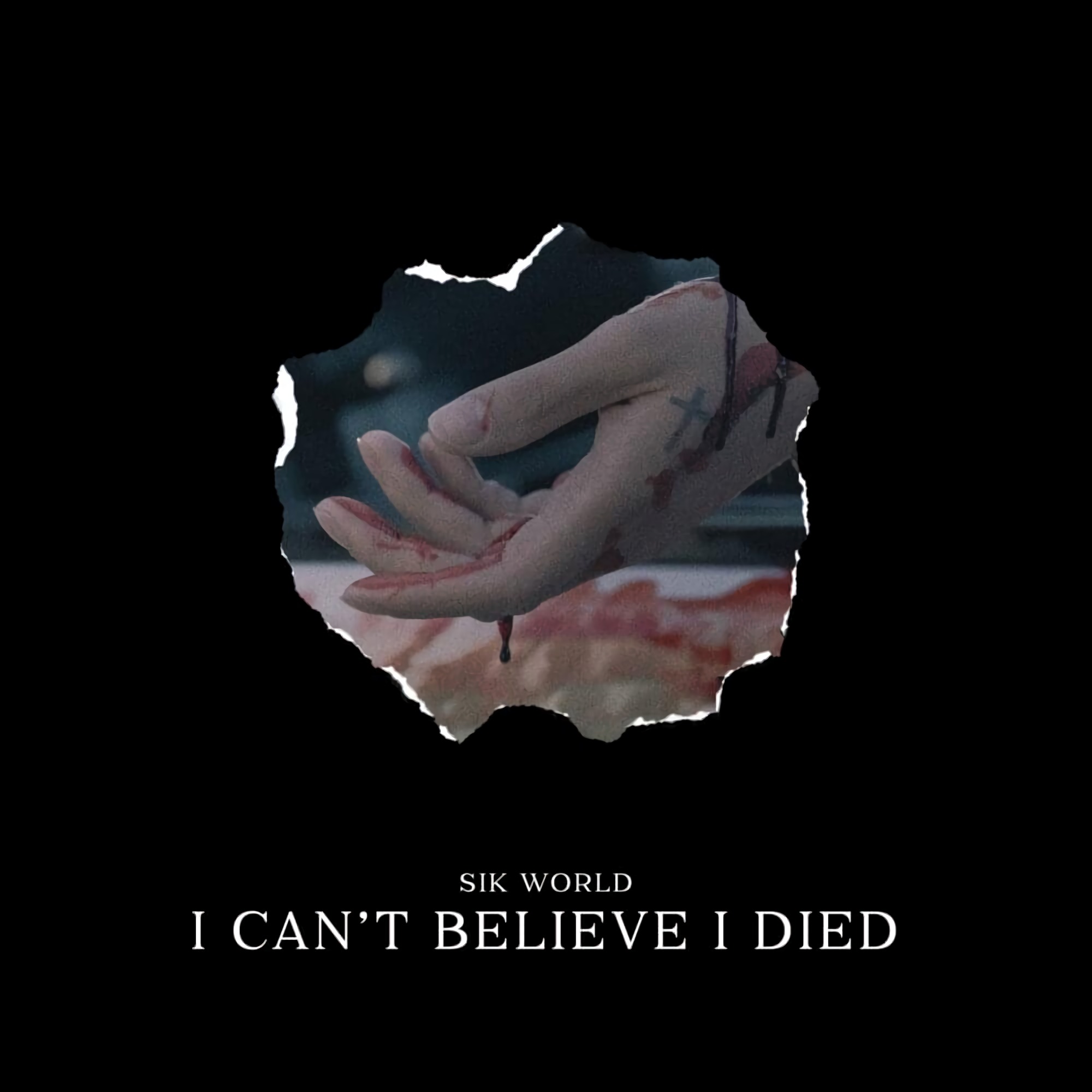  Sik World - I Can't Believe I Died