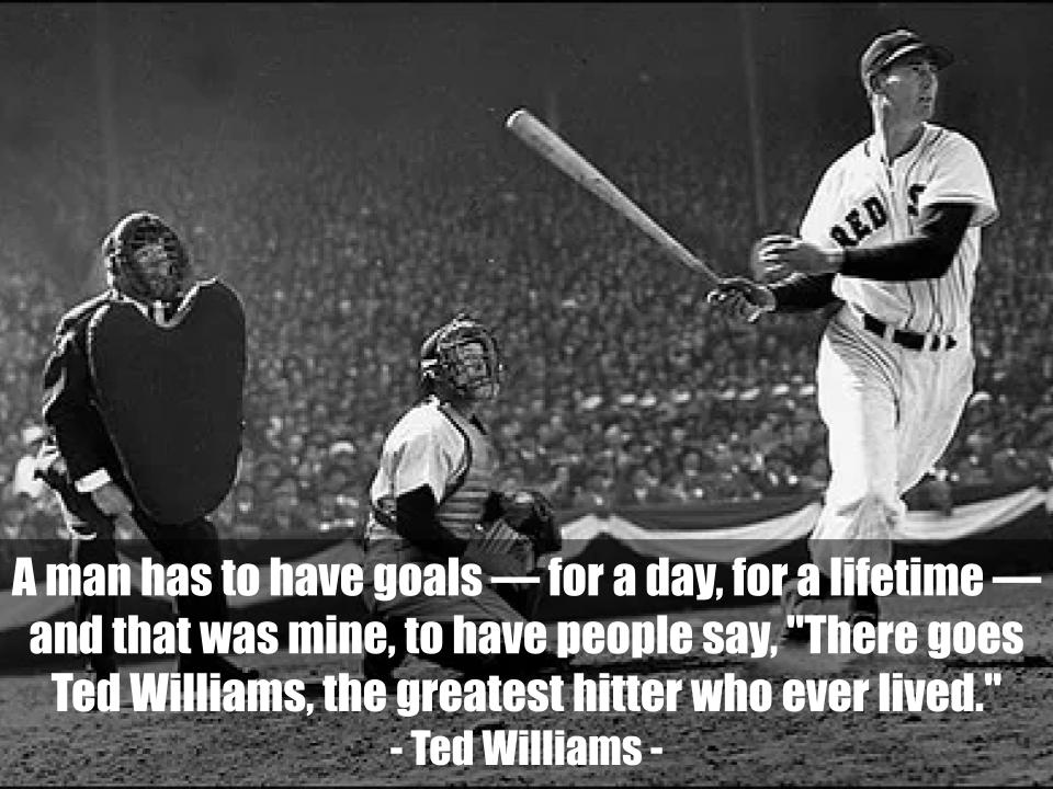 위대한 메이저리거 테드 윌리엄스의 성공&#44; 노력&#44; 자신감&#44; 목표 달성에 대한 영어 명언 모음
