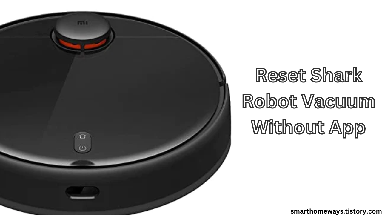 How to Reset Shark Robot Vacuum Without App