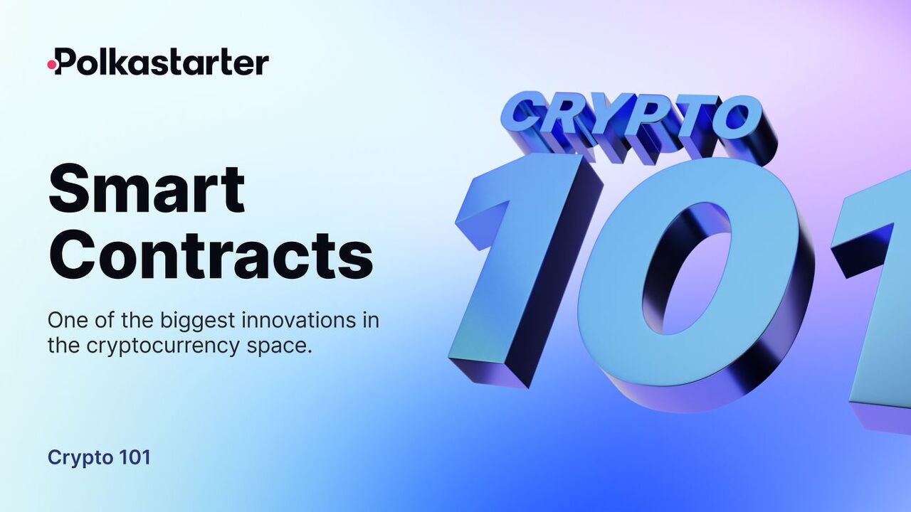  [Polkastarter 폴카스타터] 크립토 101: 스마트 컨트랙트에 대하여