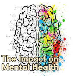 The Impact on Mental Health