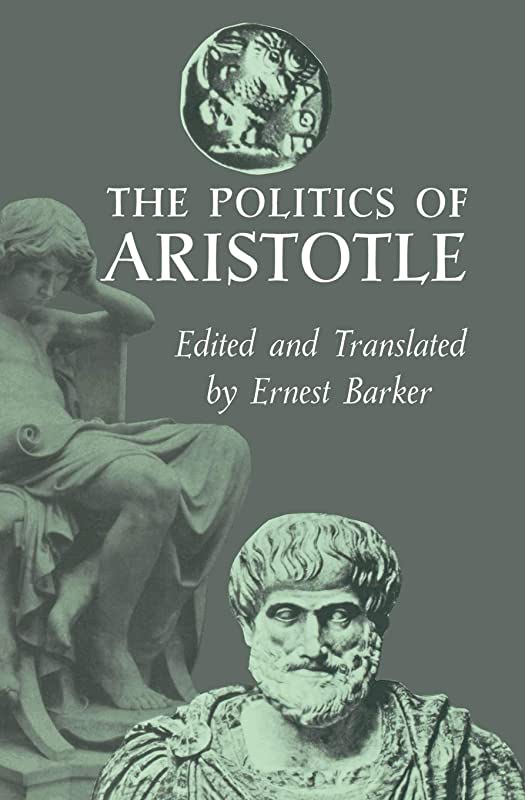  12. "The Politics of Aristotle" edited by Sir Ernest Barker