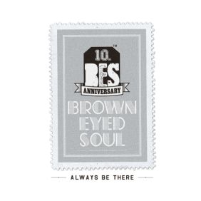  브라운 아이드 소울 Always be there 듣기/가사/앨범/유튜브/뮤비/반복재생/작곡작사