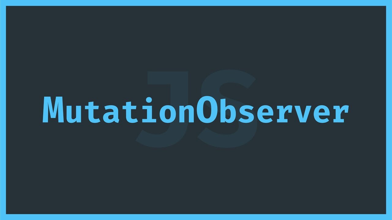 MutationObserver